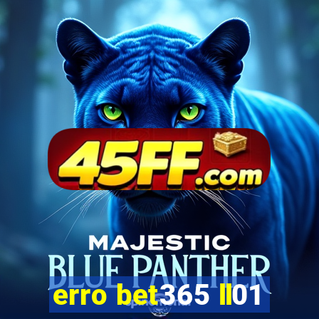 erro bet365 ll01